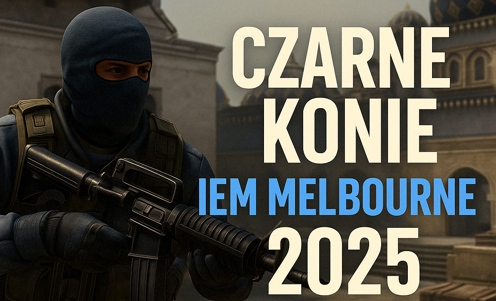 IEM Melbourne 2025 czarne konie