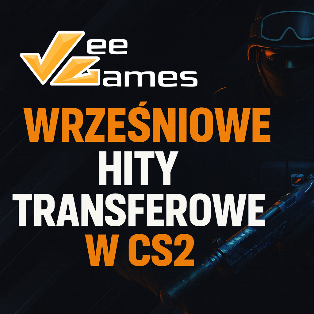 veegames wrześniowe hity transferowe w cs2